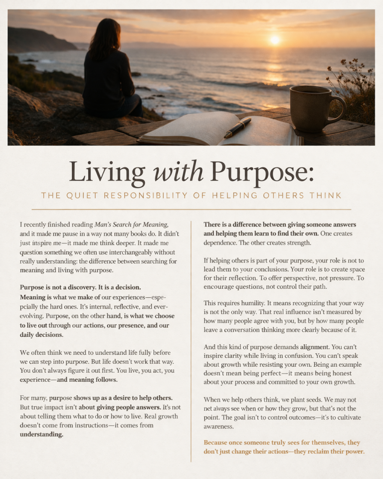 Living with Purpose: The Quiet Responsibility of Helping Others Think